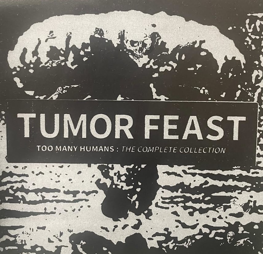 Tumor Feast - Too Many Humans Collection 7" (image for) Tumor Feast - Too Many Humans Collection 7"