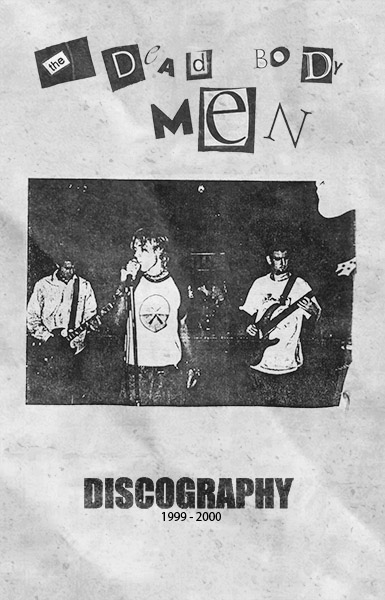 The Dead Body Men - Discography 1999-2000 CS (image for) The Dead Body Men - Discography 1999-2000 CS