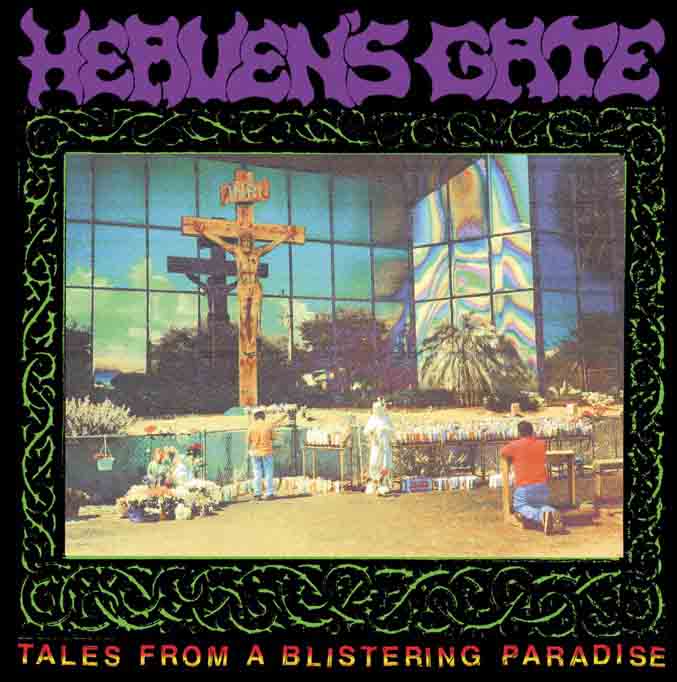 Heaven Gate's - Tales From A Blistering Paradise CD (image for) Heaven Gate's - Tales From A Blistering Paradise CD