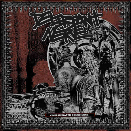 Deliriant Nerve - Contaminated Conscience LP (image for) Deliriant Nerve - Contaminated Conscience LP