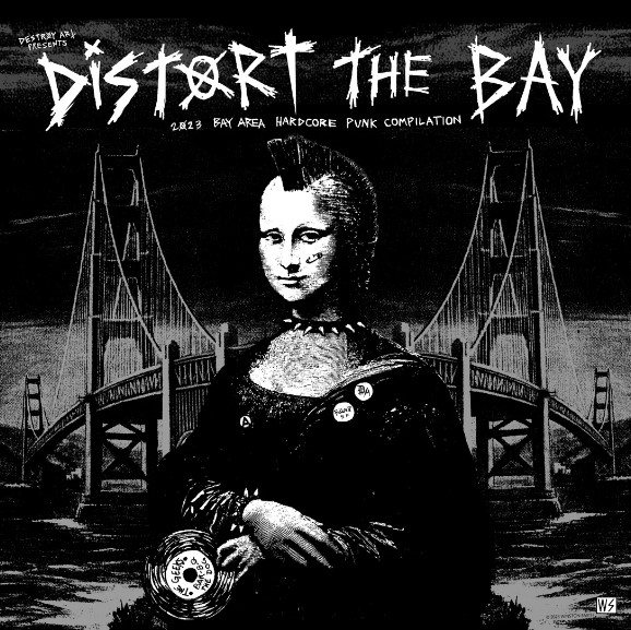 Distort The Bay - 2023 Bay Area Hardcore Punk Comp LP (image for) Distort The Bay - 2023 Bay Area Hardcore Punk Comp LP