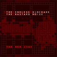 Endless Blockade / Bastard Noise - The Red List LP (image for) Endless Blockade / Bastard Noise - The Red List LP
