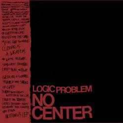 Logic Problem - No Center 7" (image for) Logic Problem - No Center 7"