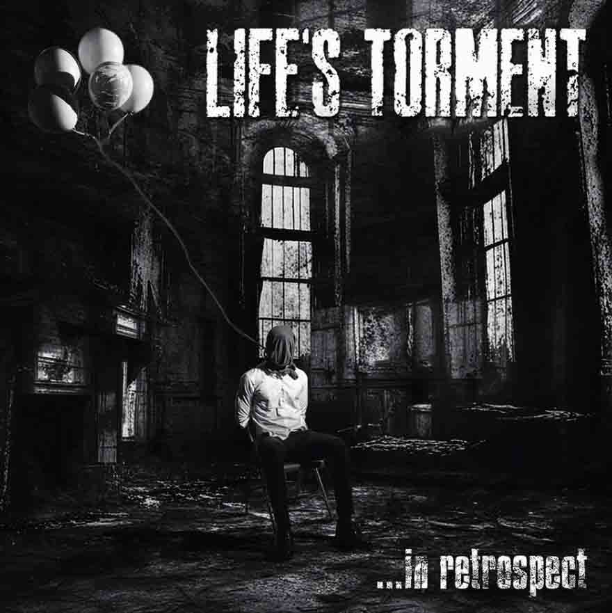 Life's Torment - ...In Retrospect LP (image for) Life's Torment - ...In Retrospect LP