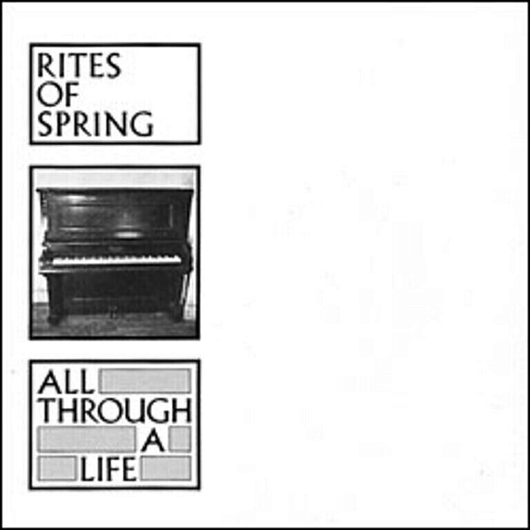 Rites Of Spring - All Through a Life 7" (image for) Rites Of Spring - All Through a Life 7"