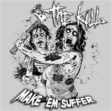 The Kill - Make 'Em Suffer CD (image for) The Kill - Make 'Em Suffer CD