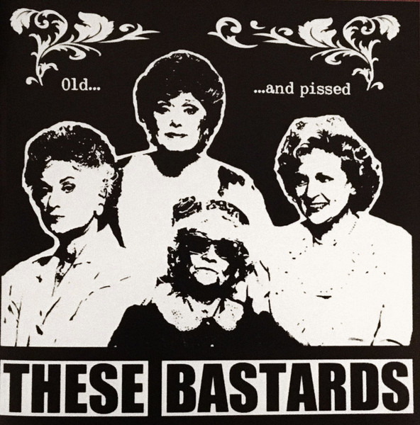 These Bastards - Old And Pissed 7" (image for) These Bastards - Old And Pissed 7"