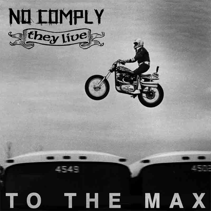 NoComply / They Live - To the Max split 5" (black vinyl) (image for) NoComply / They Live - To the Max split 5" (black vinyl)