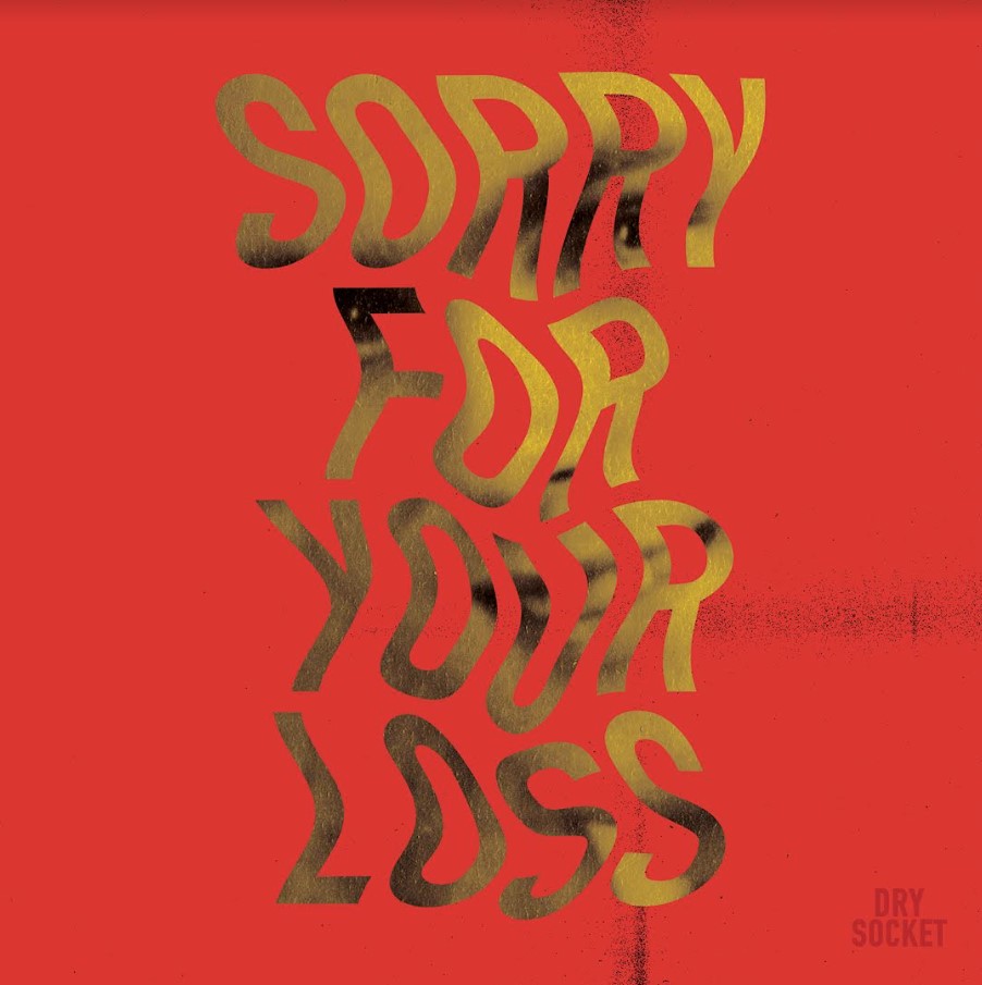 Dry Socket - Sorry For Your Loss LP (black vinyl) (image for) Dry Socket - Sorry For Your Loss LP (black vinyl)