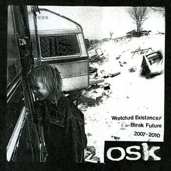 Osk - Wretched Existence // Bleak Future : 2007-2010 CD (image for) Osk - Wretched Existence // Bleak Future : 2007-2010 CD