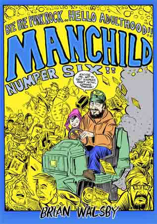 Manchild 6: Bye Bye Punk Rock... Hello Adulthood book (image for) Manchild 6: Bye Bye Punk Rock... Hello Adulthood book
