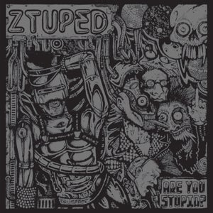Ztuped - Are You Stupid? 7" (image for) Ztuped - Are You Stupid? 7"