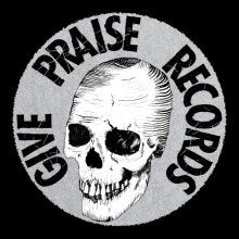 Much Respect: Give Praise Records