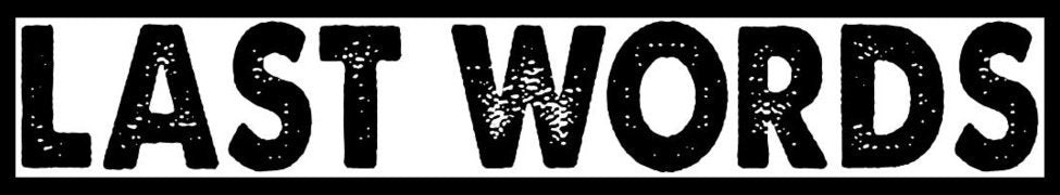 Last Words LP - Announcement
