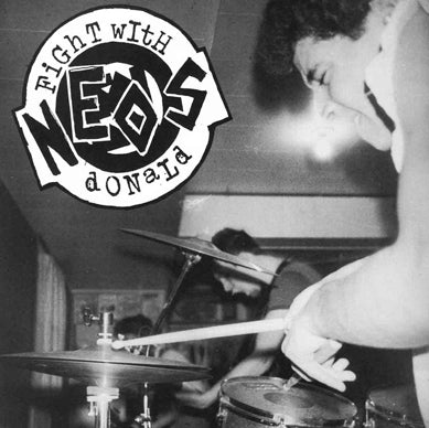 Neos - Fight With Donald 7"